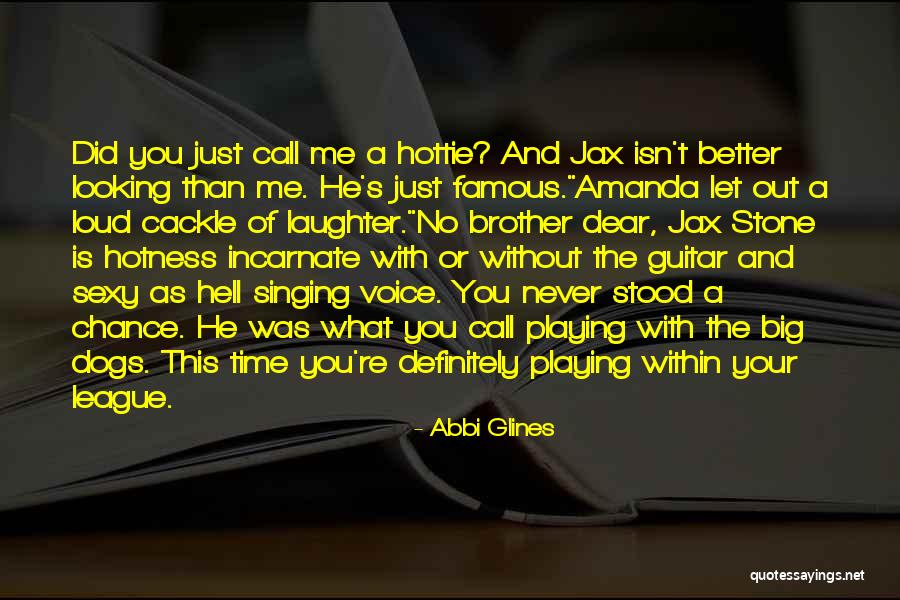 My Hottie Quotes By Abbi Glines My Hottie Quotes By Abbi Glines