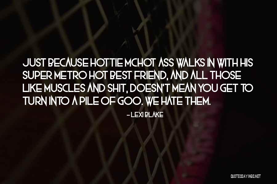 My Hottie Quotes By Lexi Blake My Hottie Quotes By Lexi Blake