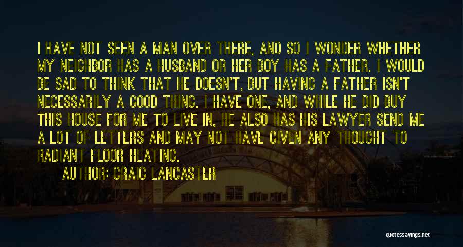 My House Husband Quotes By Craig Lancaster