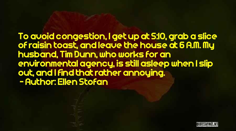 My House Husband Quotes By Ellen Stofan