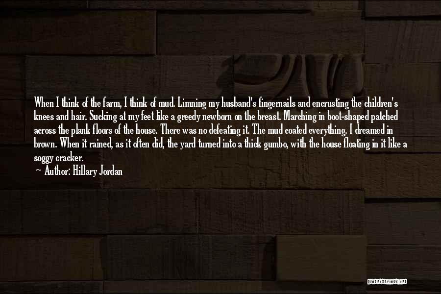 My House Husband Quotes By Hillary Jordan