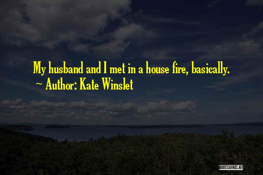 My House Husband Quotes By Kate Winslet