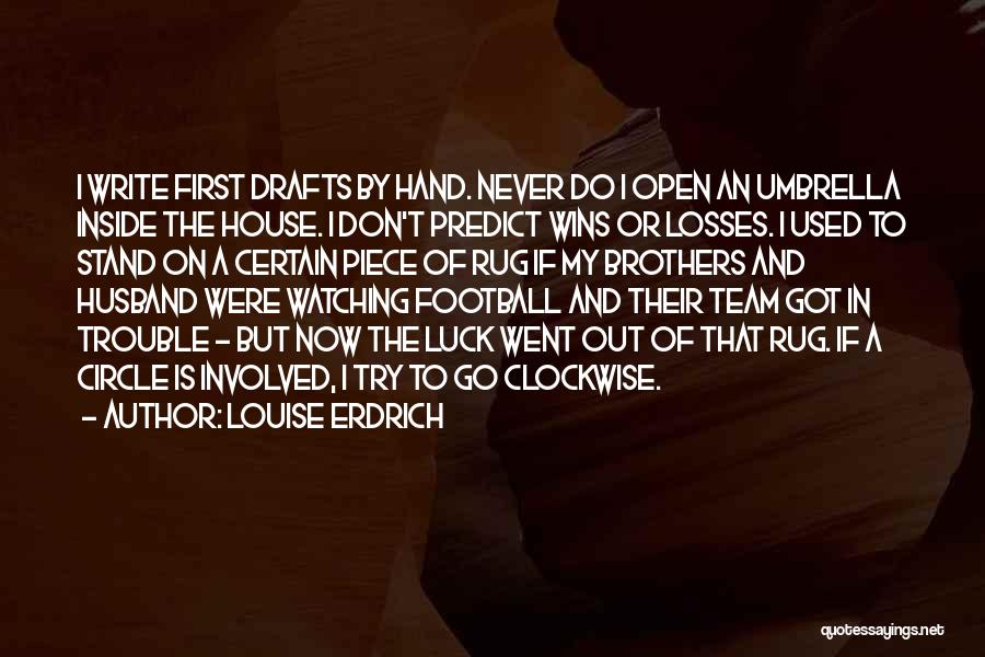 My House Husband Quotes By Louise Erdrich