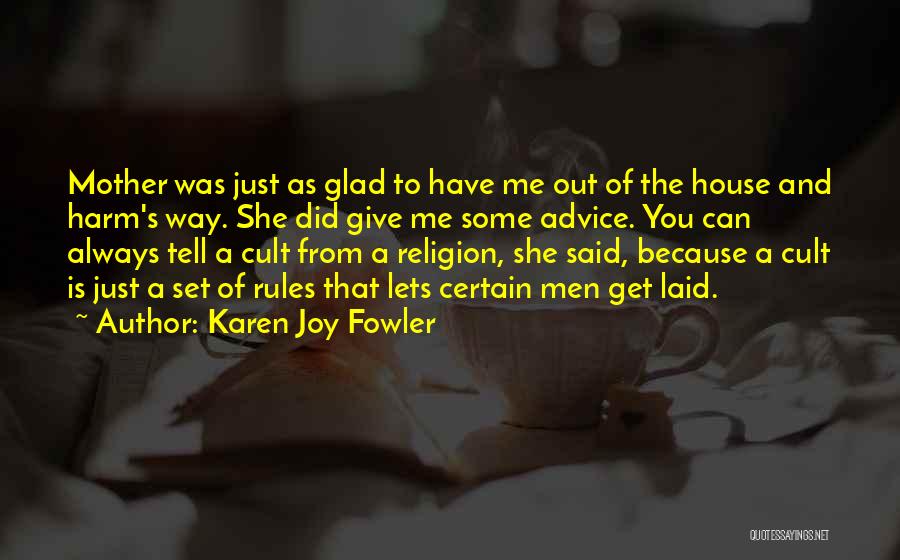 My House My Rules Quotes By Karen Joy Fowler