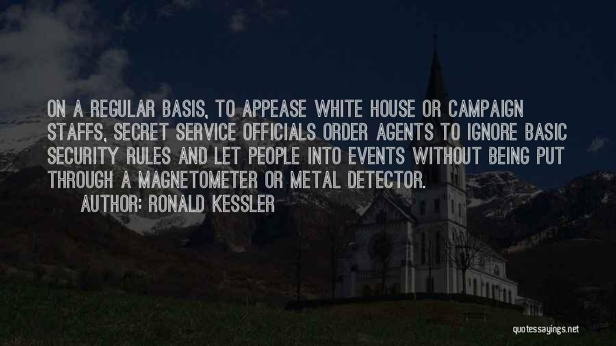 My House My Rules Quotes By Ronald Kessler