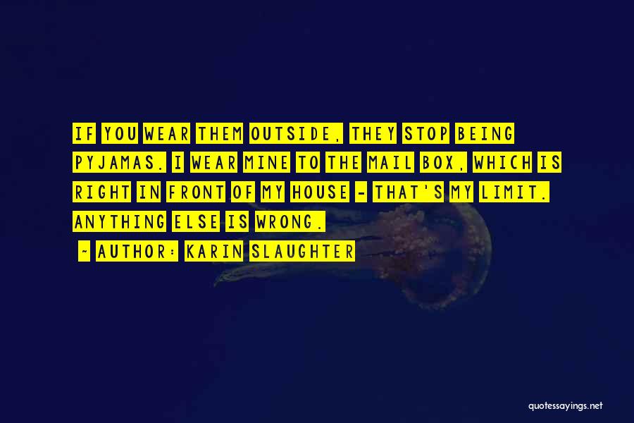 My House Quotes By Karin Slaughter