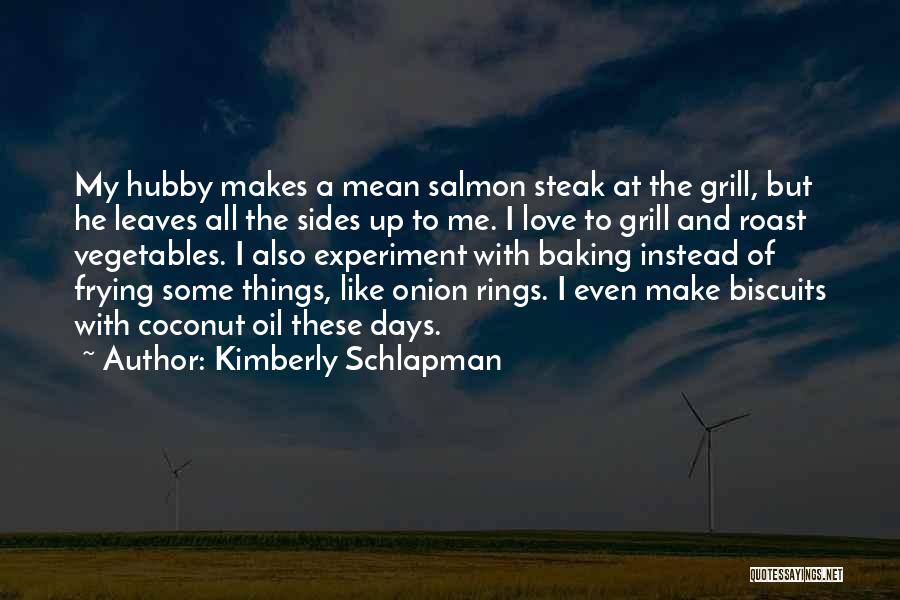 My Hubby Quotes By Kimberly Schlapman