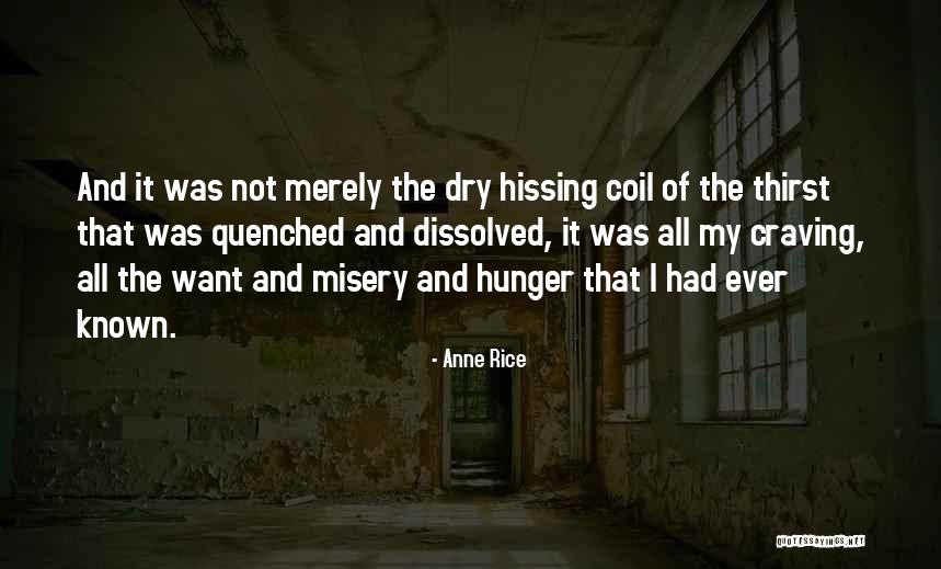 My Hunger Quotes By Anne Rice My Hunger Quotes By Anne Rice