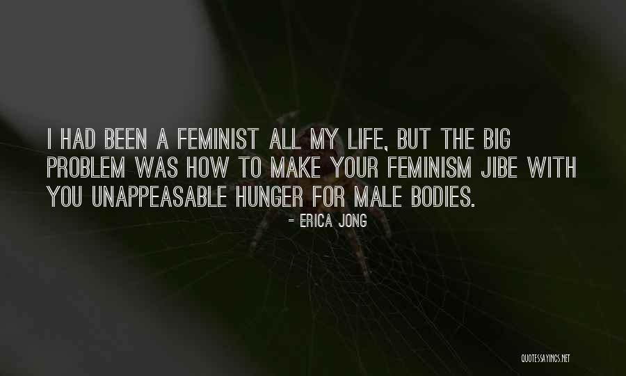 My Hunger Quotes By Erica Jong My Hunger Quotes By Erica Jong
