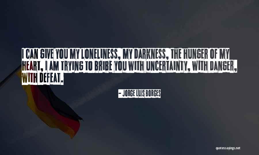 My Hunger Quotes By Jorge Luis Borges My Hunger Quotes By Jorge Luis Borges