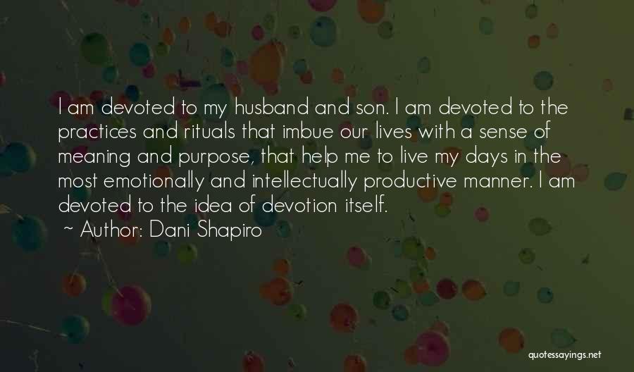 My Husband And Son Quotes By Dani Shapiro