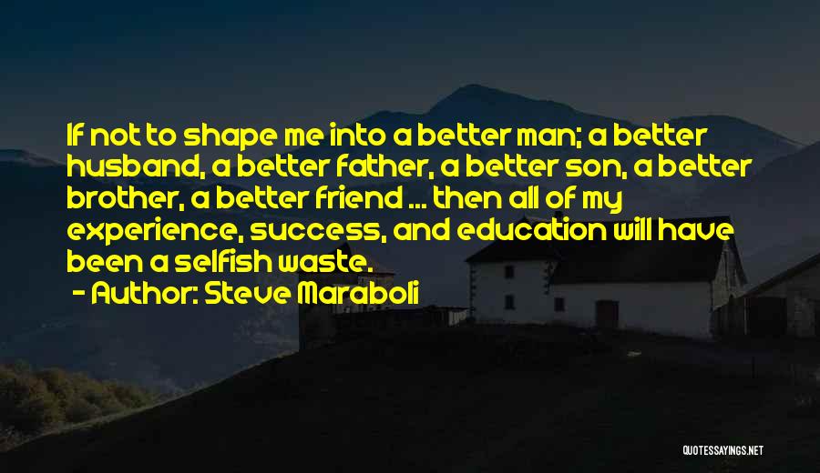 My Husband And Son Quotes By Steve Maraboli