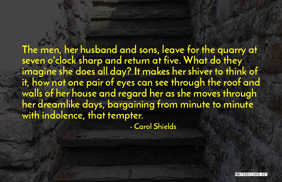 My Husband And Sons Quotes By Carol Shields My Husband And Sons Quotes By Carol Shields