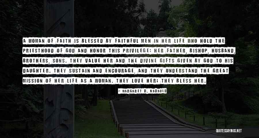 My Husband And Sons Quotes By Margaret D. Nadauld My Husband And Sons Quotes By Margaret D. Nadauld