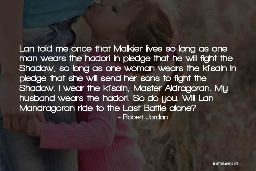 My Husband And Sons Quotes By Robert Jordan My Husband And Sons Quotes By Robert Jordan