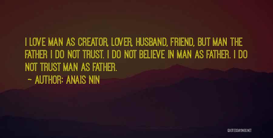 My Husband Best Friend Quotes By Anais Nin