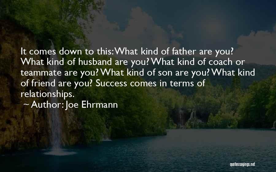 My Husband Best Friend Quotes By Joe Ehrmann