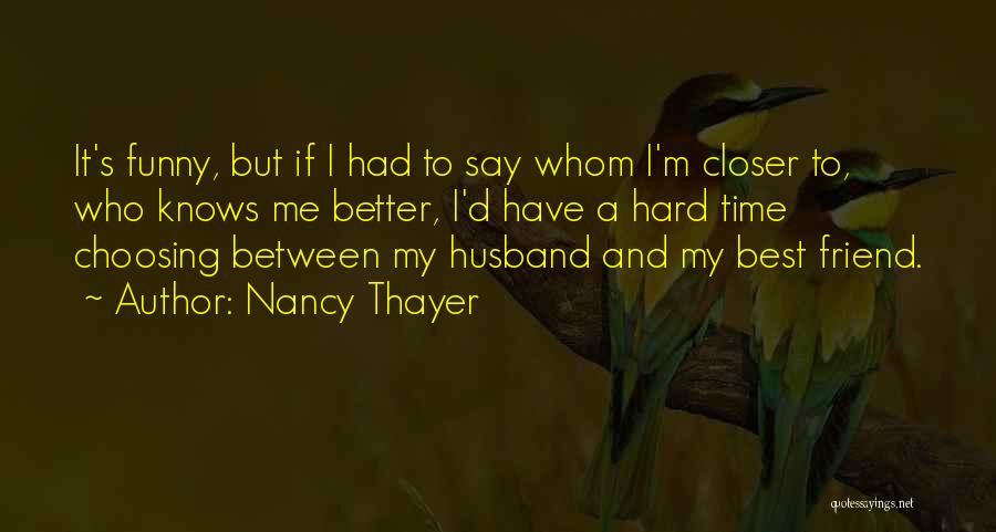 My Husband Best Friend Quotes By Nancy Thayer