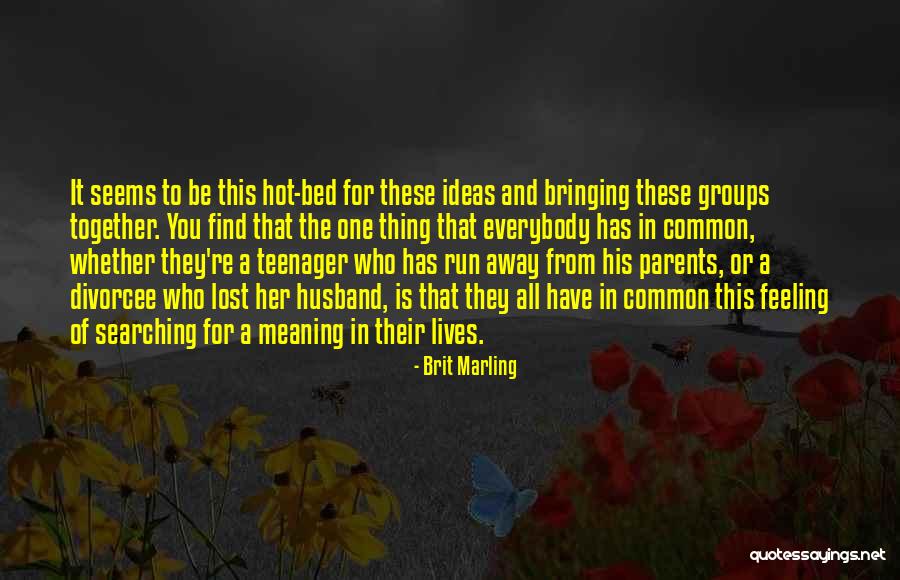 My Husband Far Away Quotes By Brit Marling My Husband Far Away Quotes By Brit Marling