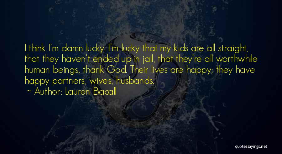 My Husband In Jail Quotes By Lauren Bacall
