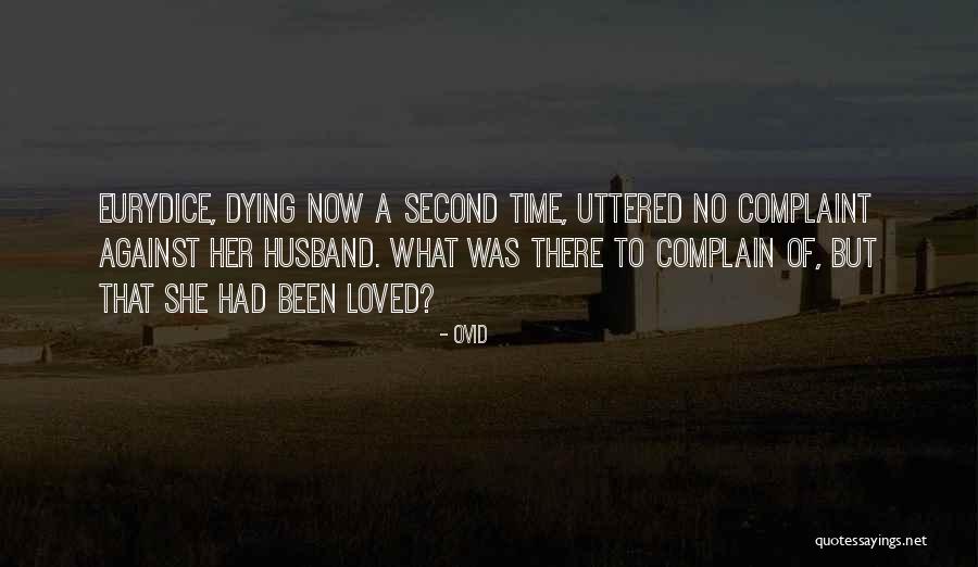 My Husband Is Dying Quotes By Ovid