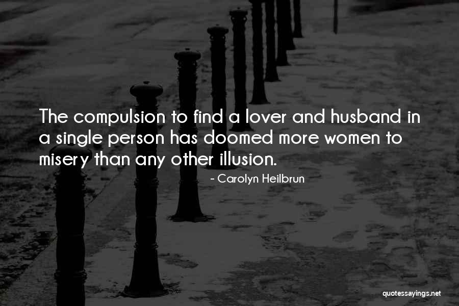 My Husband Lover Quotes By Carolyn Heilbrun