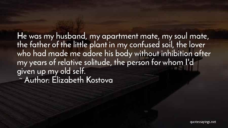 My Husband Lover Quotes By Elizabeth Kostova
