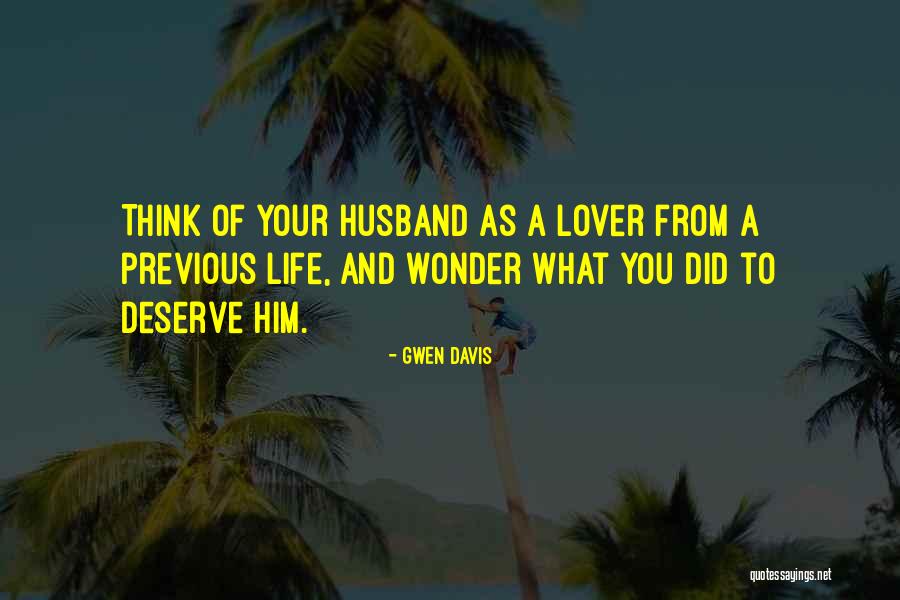 My Husband Lover Quotes By Gwen Davis