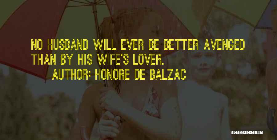 My Husband Lover Quotes By Honore De Balzac