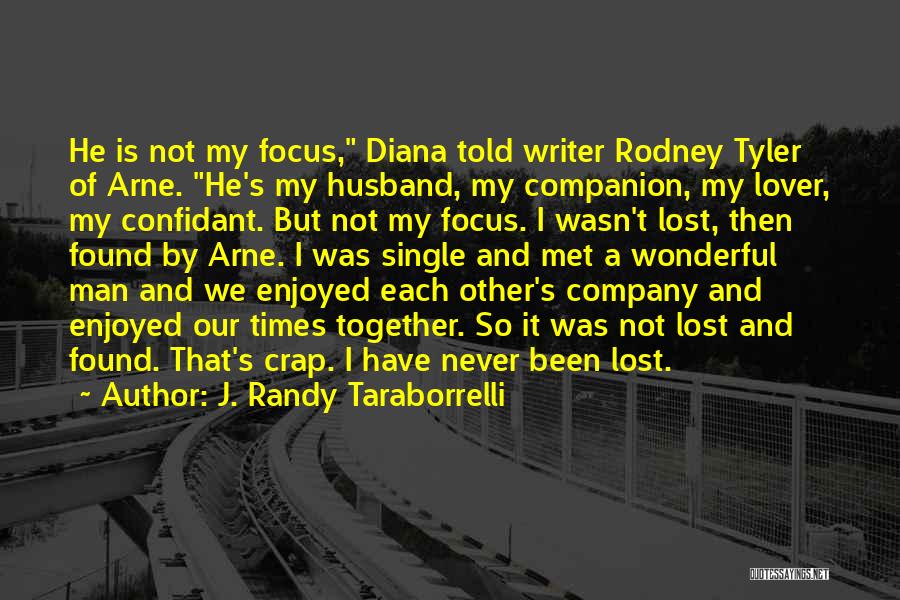 My Husband Lover Quotes By J. Randy Taraborrelli My Husband Lover Quotes By J. Randy Taraborrelli