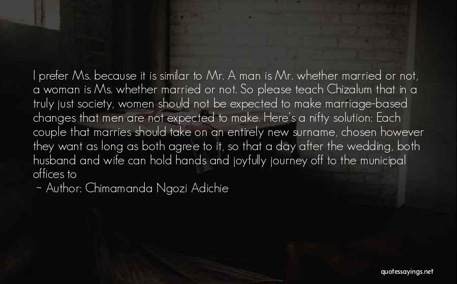 My Husband On Our Wedding Day Quotes By Chimamanda Ngozi Adichie