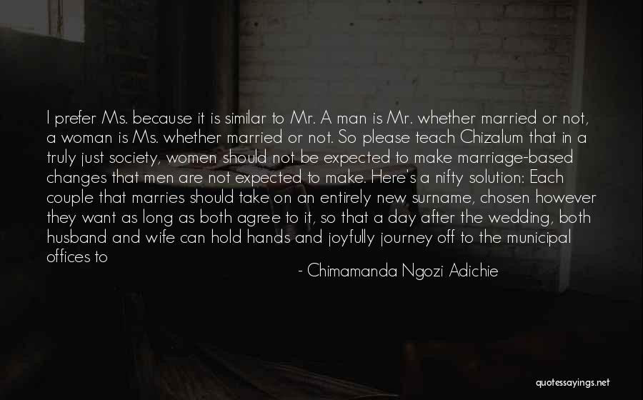 My Husband On Our Wedding Day Quotes By Chimamanda Ngozi Adichie