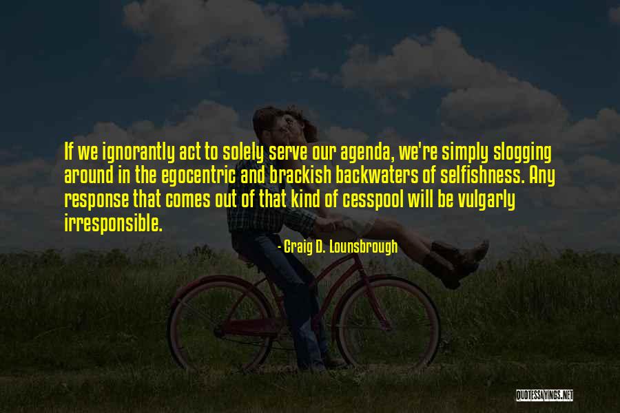 My Husband Provides Quotes By Craig D. Lounsbrough My Husband Provides Quotes By Craig D. Lounsbrough