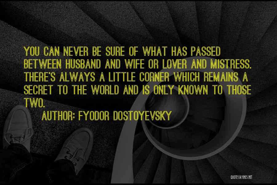 My Husband's Lover Quotes By Fyodor Dostoyevsky