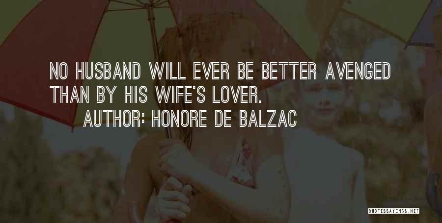 My Husband's Lover Quotes By Honore De Balzac