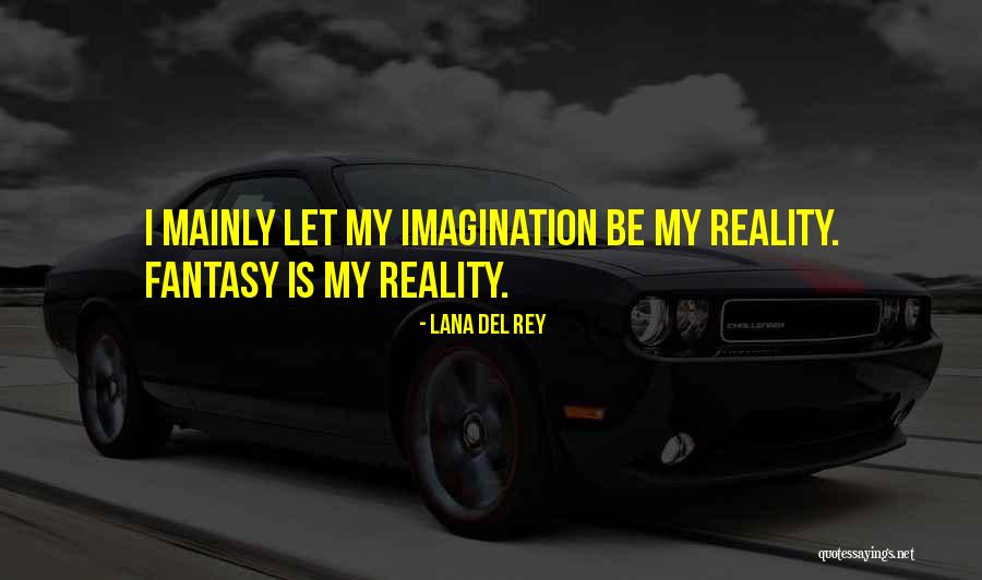 My Ideal Boyfriend Quotes By Lana Del Rey My Ideal Boyfriend Quotes By Lana Del Rey