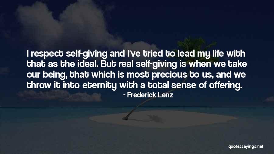 My Ideal Life Quotes By Frederick Lenz My Ideal Life Quotes By Frederick Lenz