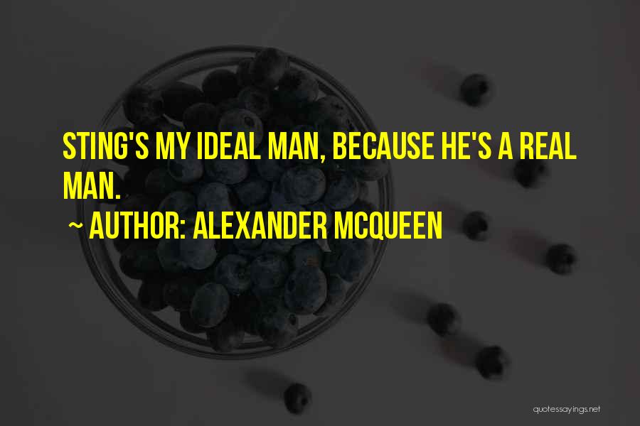 My Ideal Man Quotes By Alexander McQueen
