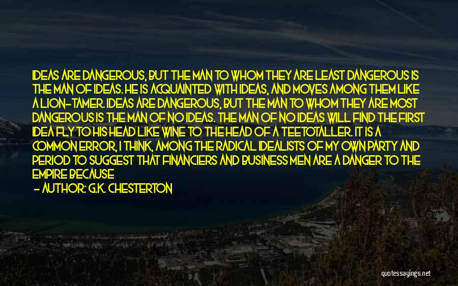 My Ideal Man Quotes By G.K. Chesterton