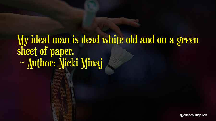 My Ideal Man Quotes By Nicki Minaj