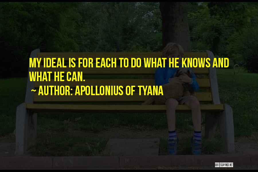 My Ideal Quotes By Apollonius Of Tyana