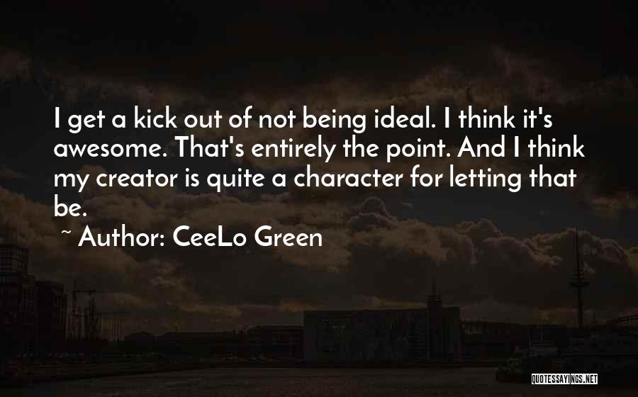 My Ideal Quotes By CeeLo Green