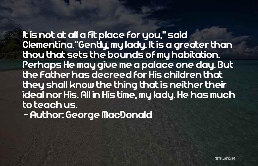 My Ideal Quotes By George MacDonald