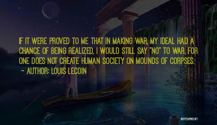 My Ideal Quotes By Louis Lecoin