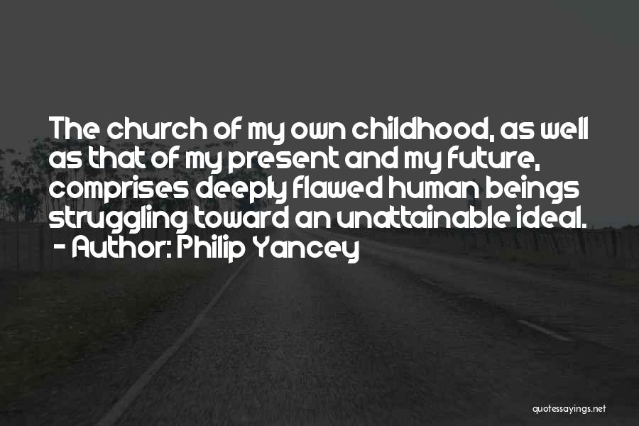 My Ideal Quotes By Philip Yancey