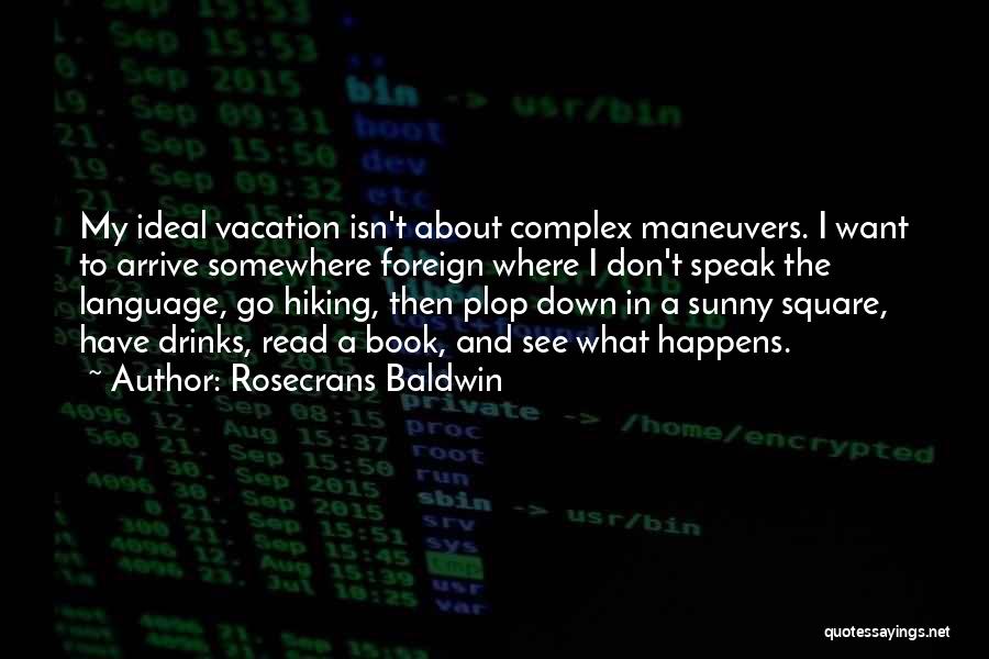 My Ideal Quotes By Rosecrans Baldwin