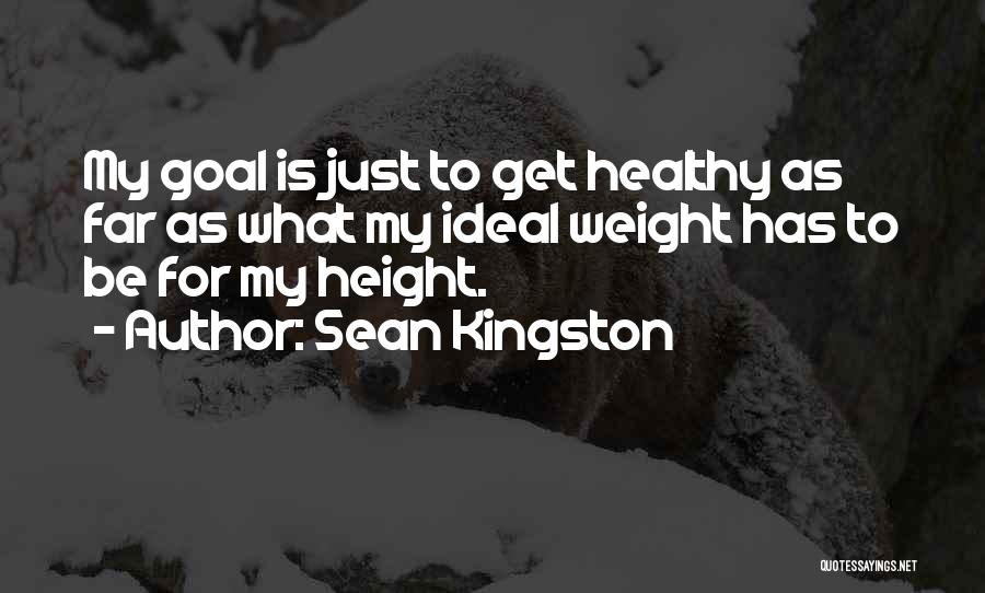 My Ideal Quotes By Sean Kingston