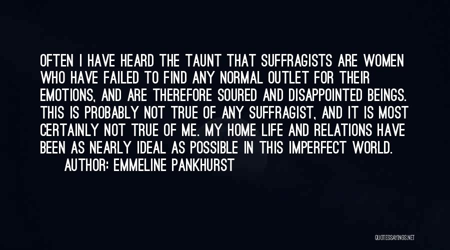 My Ideal World Quotes By Emmeline Pankhurst