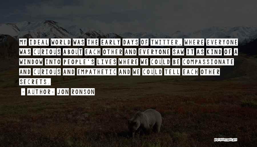 My Ideal World Quotes By Jon Ronson