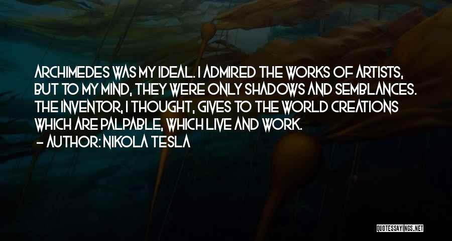 My Ideal World Quotes By Nikola Tesla